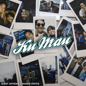 Download Lagu Aizat Amdan, Hanin Dhiya - Ku Mau MP3 Download Lagu Aizat Amdan, Hanin Dhiya - Ku Mau MP3