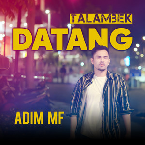 Download Lagu adim mf - Talambek Datang MP3