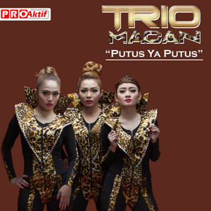 Download Lagu Trio Macan - Putus Ya Putus MP3 Download Lagu Trio Macan - Putus Ya Putus MP3