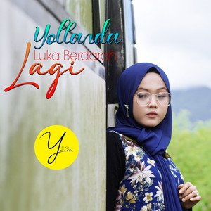 Download Lagu Yollanda - Luka Berdarah Lagi MP3 Download Lagu Yollanda - Luka Berdarah Lagi MP3