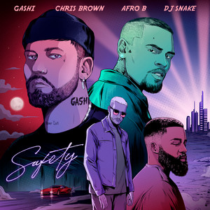 Download Lagu GASHI, Chris Brown, Afro B, DJ Snake - Safety 2020 MP3 Download Lagu GASHI, Chris Brown, Afro B, DJ Snake - Safety 2020 MP3