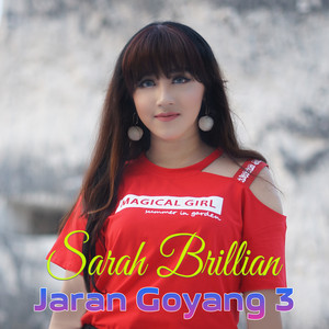 Download Lagu Sarah Brillian - Jaran Goyang 3 MP3 Download Lagu Sarah Brillian - Jaran Goyang 3 MP3