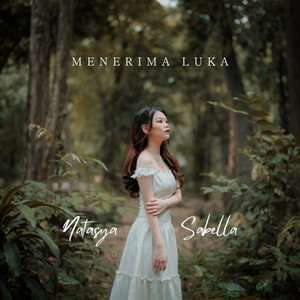 Download Lagu Natasya Sabella - Menerima Luka MP3