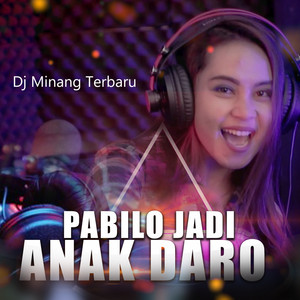 Download Lagu Dj Minang Terbaru - PABILO JADI ANAK DARO MP3 Download Lagu Dj Minang Terbaru - PABILO JADI ANAK DARO MP3