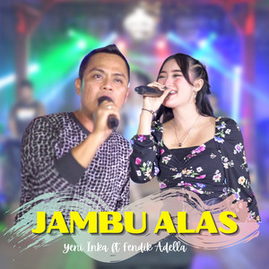 Download Lagu Yeni Inka, Fendik Adella - Jambu Alas MP3 Download Lagu Yeni Inka, Fendik Adella - Jambu Alas MP3