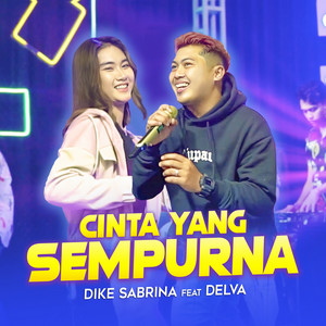 Download Lagu Dike Sabrina, Delva - Cinta Yang Sempurna (feat. Delva) MP3 Download Lagu Dike Sabrina, Delva - Cinta Yang Sempurna (feat. Delva) MP3