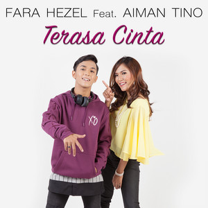 Download Lagu Fara Hezel - Terasa Cinta (Ft. Aiman Tino) MP3 Download Lagu Fara Hezel - Terasa Cinta (Ft. Aiman Tino) MP3
