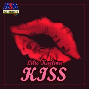 Download Lagu Lilis Karlina - Kiss MP3 Download Lagu Lilis Karlina - Kiss MP3