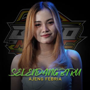Download Lagu Ajeng Febria - Selendang Biru MP3 Download Lagu Ajeng Febria - Selendang Biru MP3