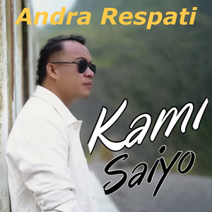 Download Lagu Andra Respati - Kami Saiyo MP3 Download Lagu Andra Respati - Kami Saiyo MP3