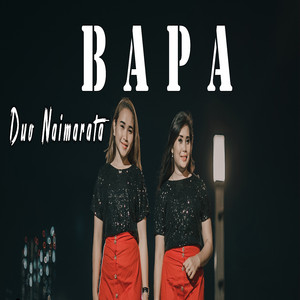 Download Lagu Duo Naimarata - Bapa MP3 Download Lagu Duo Naimarata - Bapa MP3