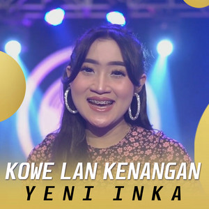 Download Lagu Yeni Inka - Kowe Lan Kenangan MP3 Download Lagu Yeni Inka - Kowe Lan Kenangan MP3