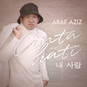 Download Lagu Araf Aziz - Cinta Hati MP3 Download Lagu Araf Aziz - Cinta Hati MP3