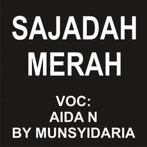 Download Lagu Aida N. - Sajadah Merah MP3 Download Lagu Aida N. - Sajadah Merah MP3