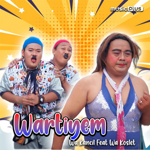 Download Lagu Wa Kancil, Wa Koslet - Wartiyem MP3 Download Lagu Wa Kancil, Wa Koslet - Wartiyem MP3