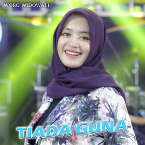 Download Lagu Woro Widowati - Tiada Guna MP3 Download Lagu Woro Widowati - Tiada Guna MP3