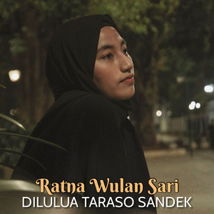 Download Lagu Ratna Wulan Sari - Dilulua Taraso Sandek MP3 Download Lagu Ratna Wulan Sari - Dilulua Taraso Sandek MP3