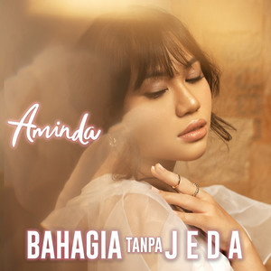 Download Lagu Aminda - Bahagia Tanpa Jeda MP3