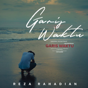 Download Lagu Reza Rahadian - Garis Waktu - Original Soundtrack Garis Waktu MP3 Download Lagu Reza Rahadian - Garis Waktu - Original Soundtrack Garis Waktu MP3
