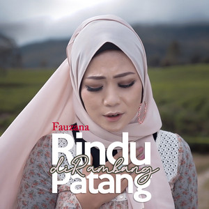 Download Lagu Fauzana - Rindu Dirambang Patang MP3 Download Lagu Fauzana - Rindu Dirambang Patang MP3