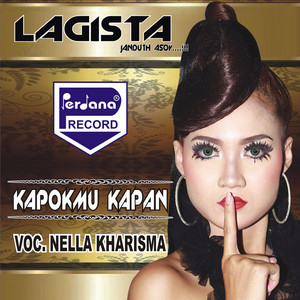 Download Lagu Nella Kharisma - Kapokmu Kapan MP3 Download Lagu Nella Kharisma - Kapokmu Kapan MP3