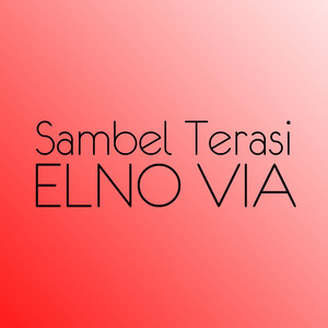Download Lagu Elno Via - Sambel Terasi MP3 Download Lagu Elno Via - Sambel Terasi MP3