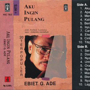 Download Lagu Ebiet G. Ade - Aku Ingin Pulang MP3 Download Lagu Ebiet G. Ade - Aku Ingin Pulang MP3