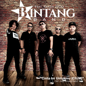 Download Lagu Bintang Band, Rendy Zigaz - Cinta Ini Untukmu (CIUM) [feat. Rendy Zigaz] MP3