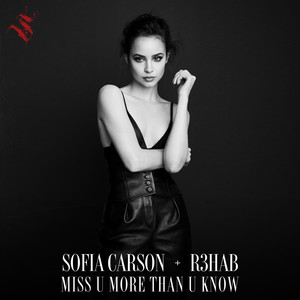 Download Lagu Sofia Carson, R3HAB - Miss U More Than U Know (with R3HAB) MP3 Download Lagu Sofia Carson, R3HAB - Miss U More Than U Know (with R3HAB) MP3