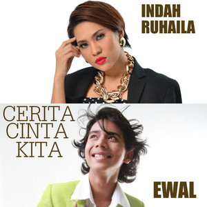 Download Lagu Indah Ruhaila, Ewal - Cerita Cinta Kita MP3 Download Lagu Indah Ruhaila, Ewal - Cerita Cinta Kita MP3