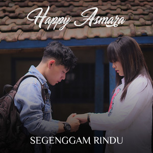 Download Lagu Happy Asmara - Segenggam Rindu MP3 Download Lagu Happy Asmara - Segenggam Rindu MP3