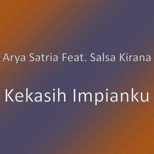 Download Lagu Arya Satria, Salsa Kirana - Kekasih Impianku MP3 Download Lagu Arya Satria, Salsa Kirana - Kekasih Impianku MP3