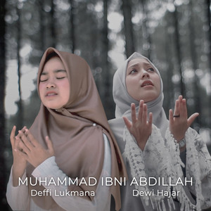 Download Lagu Dewi Hajar, Defi Lukmana - Muhammad Ibn Abdillah (Ya Rasulullah) MP3