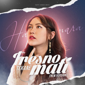 Download Lagu Happy Asmara - Tresno Tekane Mati - New Version MP3 Download Lagu Happy Asmara - Tresno Tekane Mati - New Version MP3