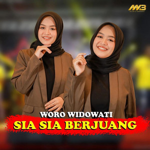 Download Lagu Woro Widowati - Sia Sia Berjuang MP3 Download Lagu Woro Widowati - Sia Sia Berjuang MP3