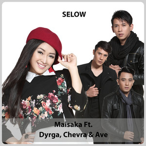 Download Lagu Maisaka, Chevra, Dyrga, Ave - Selow MP3 Download Lagu Maisaka, Chevra, Dyrga, Ave - Selow MP3
