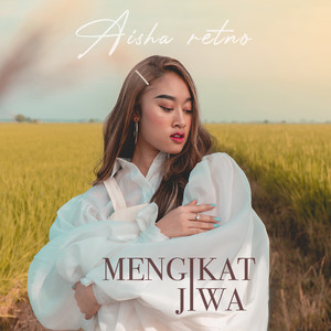 Download Lagu Aisha Retno - Mengikat Jiwa MP3 Download Lagu Aisha Retno - Mengikat Jiwa MP3