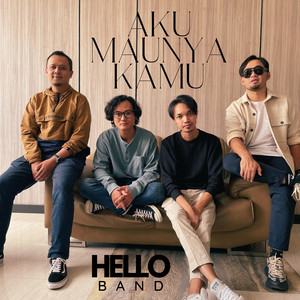 Download Lagu Hello - Aku Maunya Kamu MP3