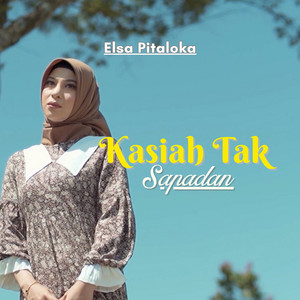 Download Lagu Elsa Pitaloka - Kasiah Tak Sapadan MP3 Download Lagu Elsa Pitaloka - Kasiah Tak Sapadan MP3