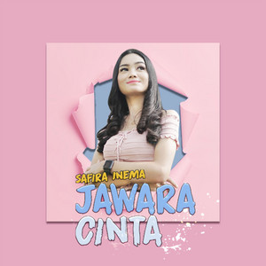 Download Lagu Safira Inema - Jawara Cinta MP3 Download Lagu Safira Inema - Jawara Cinta MP3