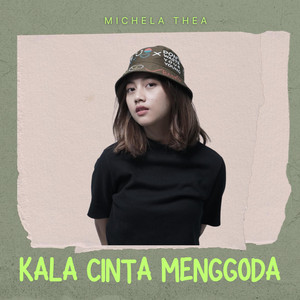Download Lagu Michela Thea - Kala Cinta Menggoda MP3 Download Lagu Michela Thea - Kala Cinta Menggoda MP3