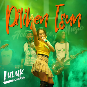 Download Lagu Luluk Darara - Pilihen Isun MP3 Download Lagu Luluk Darara - Pilihen Isun MP3