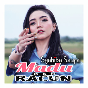 Download Lagu Syahiba Saufa - Madu Dan Racun MP3 Download Lagu Syahiba Saufa - Madu Dan Racun MP3