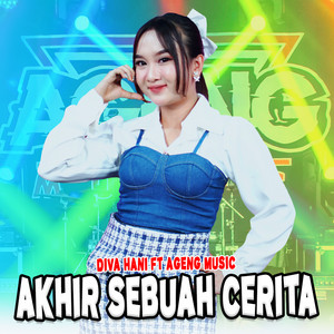 Download Lagu Diva Hani, Ageng Music - Akhir Sebuah Cerita MP3 Download Lagu Diva Hani, Ageng Music - Akhir Sebuah Cerita MP3