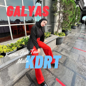 Download Lagu Galyas - Kamu Gak Tau Malu (Kdrt) MP3
