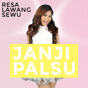 Download Lagu Resa Lawang Sewu - Janji Palsu MP3 Download Lagu Resa Lawang Sewu - Janji Palsu MP3