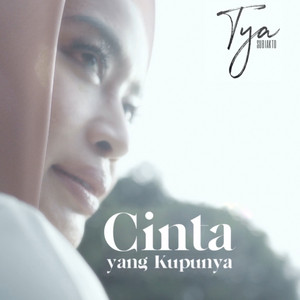 Download Lagu Tya Subiakto - Cinta Yang Kupunya MP3 Download Lagu Tya Subiakto - Cinta Yang Kupunya MP3