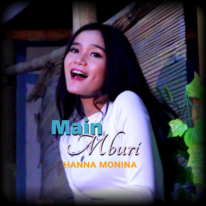 Download Lagu Hanna Monina - Main Mburi MP3 Download Lagu Hanna Monina - Main Mburi MP3