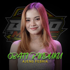 Download Lagu Ajeng Febria - Obati Rinduku MP3 Download Lagu Ajeng Febria - Obati Rinduku MP3