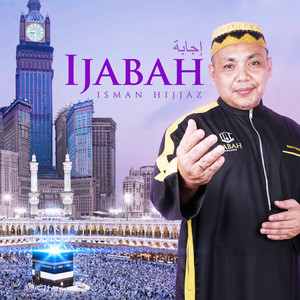 Download Lagu Isman Hijjaz - Ijabah MP3 Download Lagu Isman Hijjaz - Ijabah MP3